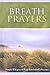 Breath Prayers - Original (Breath Prayers Series)