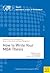 How to Write Your MBA Thesis: A Comprehensive Guide for All Master's Students Required to Write a Research-based Thesis or Dissertation (Maastricht ... in Intercultural and Global Management)