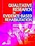 Qualitative Research in Evidence-Based Rehabilitation