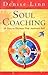 Soul Coaching: 28 Days to D...