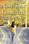 Now That I'm Saved, What Next?