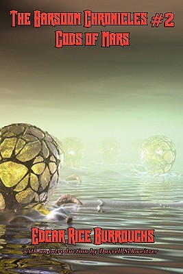The Barsoom Chronicles #2: Gods of Mars
