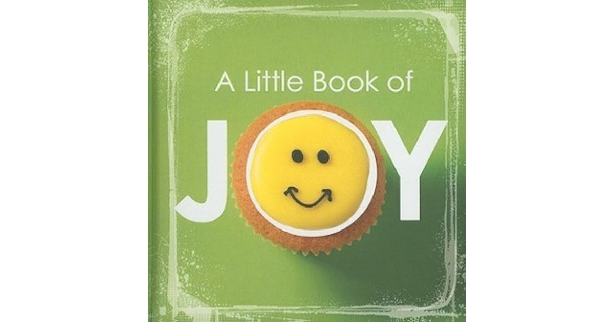 A Little Book of Joy by Criswell Freeman