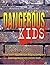 Dangerous Kids by Michael Sterba