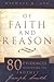 Of Faith and Reason: 80 Evi...