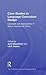 Case Studies in Language Curriculum Design (ESL & Applied Linguistics Professional Series)