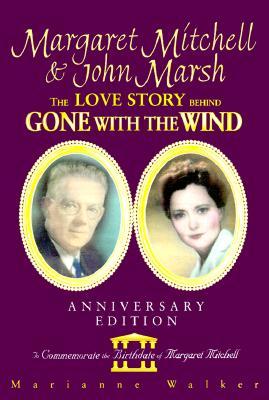 Margaret Mitchell & John Marsh: The Love Story Behind Gone With the Wind (Hardcover)