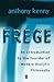 Frege: An Introduction to t...