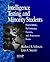 Intelligence Testing and Minority Students: Foundations, Performance Factors, and Assessment Issues (RACIAL ETHNIC MINORITY PSYCHOLOGY)