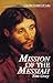 Mission of the Messiah: On ...