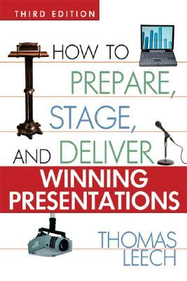 How to Prepare, Stage, and Deliver Winning Presentations (Paperback)