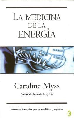 LA MEDICINA DE LA ENERGIA (Spanish Edition)