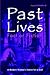 Past Lives: Fact or Fiction