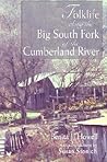Folklife along the Big South Fork of the Cumberland River