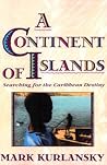 A Continent of Islands: Searching for the Caribbean Destiny