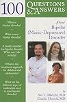 100 Questions & Answers About Bipolar (Manic-Depressive) Disorder