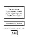 Environmental Consequences of and Control Processes for Energy Technologies (Pollution Technology Review)