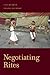 Negotiating Rites (Oxford Ritual Studies)