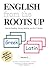 English from the Roots Up, Vol. 2 by Joegil K. Lundquist English from the Roots Up, Vol. 2 by Joegil K. Lundquist