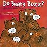 Do Bears Buzz?: A Book About Animal Sounds (Animals All Around) Do Bears Buzz?: A Book About Animal Sounds (Animals All Around)