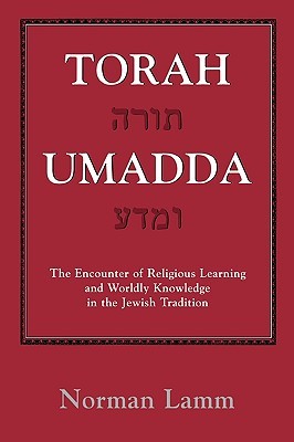 Torah Umadda: The Encounter of Religious Learning and Worldly Knowledge in the Jewish Tradition (Paperback)