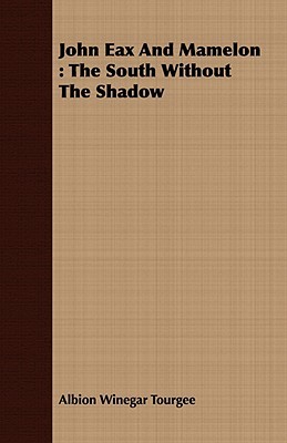 John Eax and Mamelon: The South Without the Shadow (Paperback)