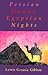 Persian Dawns, Egyptian Nights by James Leslie Mitchell