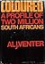 Coloured: A Profile Of Two Million South Africans