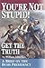 You're Not Stupid! Get the Truth: A Brief on the Bush Presidency