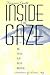 Inside the Gaze: The Fictio...