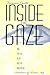 Inside the Gaze: The Fiction Film and Its Spectator (The Society for Cinema Studies Translation Series)