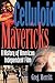 Celluloid Mavericks by Greg Merritt