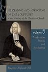 The Reading and Preaching of the Scriptures in the Worship of the Christian Church, Volume 5: Moderatism, Pietism, and Awakening