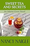 Sweet Tea and Secrets by Nancy Naigle