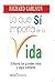 Lo Que Si Importa En La Vida/what About the Big Stuff? (Spanish Edition)