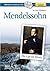 Mendelssohn: His Life and M...