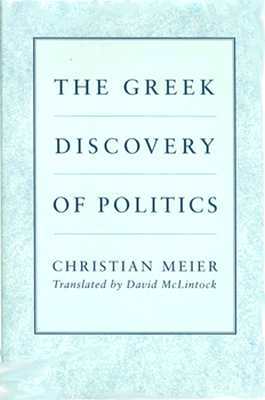 The Greek Discovery of Politics (Hardcover)