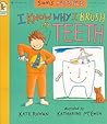 I Know Why I Brush My Teeth (Sam's Science) I Know Why I Brush My Teeth (Sam's Science)