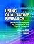 Using Qualitative Research:...