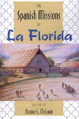 The Spanish Missions of La Florida (Paperback)