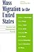 Mass Migration to the United States: Classical and Contemporary Periods