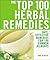 The Top 100 Herbal Remedies by Anne McIntyre