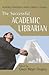 The Successful Academic Librarian: Winning Strategies From Library Leaders