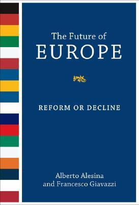 The Future of Europe: Reform or Decline (Mit Press)