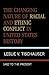 The Changing Nature of Racial and Ethnic Conflict in United S... by Leslie V. Tischauser