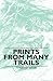 Prints From Many Trails