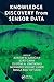 Knowledge Discovery from Sensor Data (Systems Innovation Book)