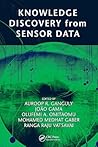 Knowledge Discovery from Sensor Data (Systems Innovation Book) Knowledge Discovery from Sensor Data (Systems Innovation Book)