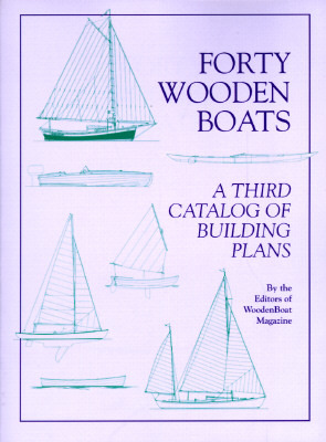 Forty Wooden Boats: A Third Catalog of Building Plans (Paperback)