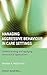 Managing Aggressive Behaviour in Care Settings: Understanding and Applying Low Arousal Approaches